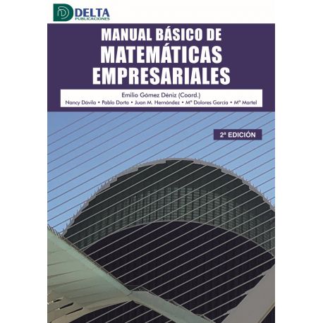 MANUAL BASICO DE MATEMATICAS EMPRESARIALES - 2ª Edición