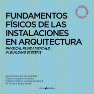 FUNDAMENTOS FÍSICOS DE LAS INSTALACIONES EN ARQUITECTURA. Edición Bilingüe