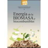 ENERGIA DE LA BIOMASA Y BIOCOMBUSTIBLES