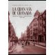 LA GRAN VÍA DE GRANADA. Proyecto Urbano Y Arquitectura 1890-1933