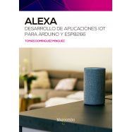 ALEXA. Desarrollo de aplicaciones IoT para Arduino y ESP826