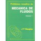 PROBLEMAS RESUELTOS DE MECANICA DE FLUIDOS - Tomo 1