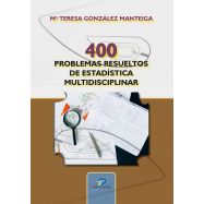 400 PROBLEMAS RESUELTOS DE ESTADÍSTICA MULTIDISCIPLINAR
