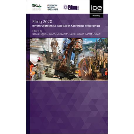 PILING 2020: Proceedings Of The Piling 2020 Conference