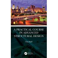 A PRACTICAL COURSE IN ADVANCED STRUCTURAL DESIGN