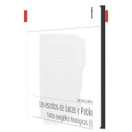 LOS ESCRITOS DE LUCAS Y PABLO. Notas exegético-teológicas (I)