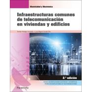 INFRAESTRUCTURAS COMUNES DE TELECOMUNICACIÓN EN VIVIENDAS Y EDIFICIOS. 2.ª edición 2021