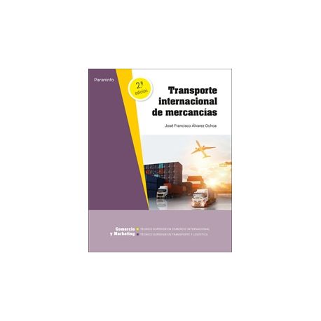 TRANSPORTE INTERNACIONAL DE MERCANCÍAS. 2.ª Edición