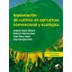 IMPLANTACIÓN DE CULTIVOS EN AGRICULTURA CONVENCIONAL Y ECOLÓGICA (2.ª edición revisada y actualizada)