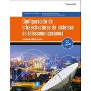 CONFIGURACIÓN DE INFRAESTRUCTURAS DE SISTEMAS DE TELECOMUNICACIONES. 2.ª edición