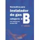NORMATIVA DE GAS INSTALADOR GAS CATEGORÍA B. Con Resumen de Normas UNE - 6 ª Edición