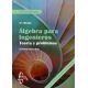 ALGEBRA PARA INGENIEROS. Teoría y Problemas - 2ª Edición