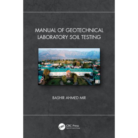 MANUAL OF GEOTECHNICAL LABORATORY SOIL TESTING