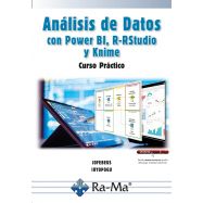 ANALISIS DE DATOS CON POWER BI, R-RSTUDIO Y KNIME. Curso Práctico