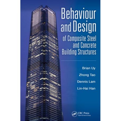 BEHAVIOUR AND DESIGN OF COMPOSITE STEEL AND CONCRETE BUILDING STRUCTURES
