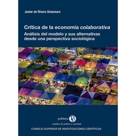 CRÍTICA DE LA ECONOMÍA COLABORATIVA: análisis del modelo y sus alternativas desde una perspectiva sociológica