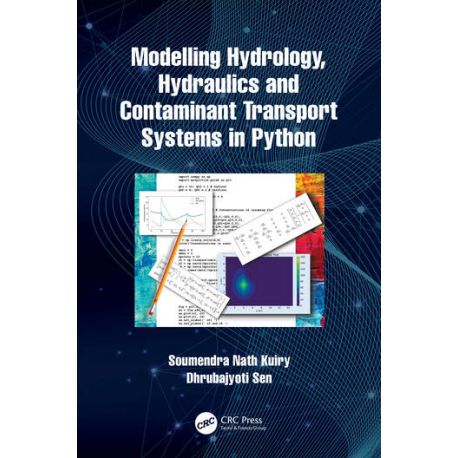 MODELLING HYDROLOGY, HYDRAULICS AND CONTAMINANT TRANSPORT SYSTEMS IN PYTHON