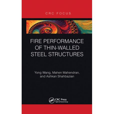 FIRE PERFORMANCE OF THIN-WALLED STEEL STRUCTURES