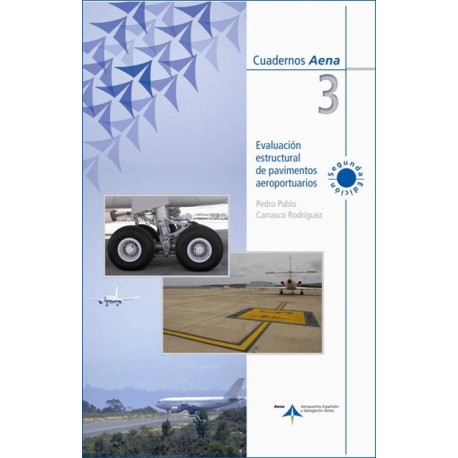 EVALUACION ESTRUCTURAL DE PAVIMENTOS AEROPORTUARIOS - 2ª Edición