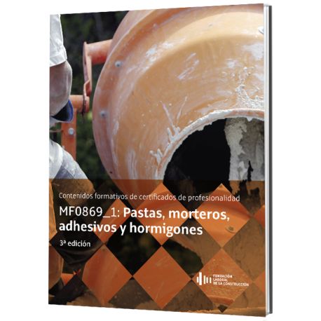 PASTAS, MORTEROS , ADHESIVOS Y HORMIGONES- 3ª Edición 2021