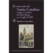 LUMEN DOMUS O. C. Transcripción y Estudio del Lumen Domus. El convento de Santa Catalina, virgen y mártir de Barcelona