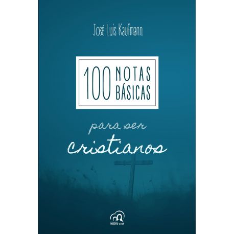 100 NOTAS PARA SER CRISTIANOS