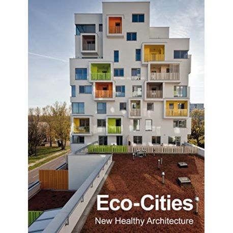ECO-CITIES NEW HEALTHY ARCHITECTURE (ESP-ENG)