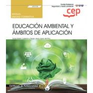 MANUAL. EDUCACIÓN AMBIENTAL Y ÁMBITOS DE APLICACIÓN (UF0738) INTERPRETACIÓN Y EDUCACIÓN AMBIENTAL (SEAG0109)