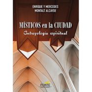 MISTICOS EN LA CIUDAD. Antropología Esprirtual