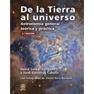 DE LA TIERRA AL UNIVERSO. Astronomía general teórica y práctica. 2.ª edición