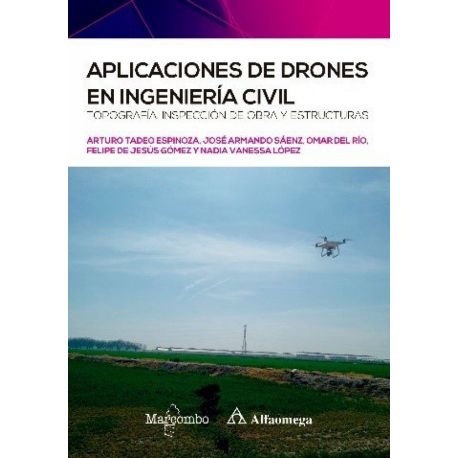 APLICACIONES DE DRONES EN INGENIERIA. Topografía, inspección de obra y estructuras