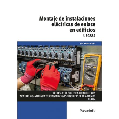 UF0884 - MONTAJE DE INSTALACIONES ELÉCTRICAS DE ENLACE EN EDIFICIO