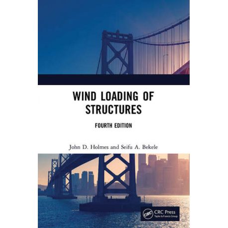WIND LOADING OF STRUCTURES - 4th Edition