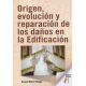 ORIGEN, EVOLUCIÓN Y REPARACIÓN DE LOS DAÑOS EN LA EDIFICACIÓN