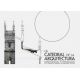 LA CATEDRAL DE LA ARQUITECTURA. 2 VOL + PLANO. Intervenciones e investigación en la Catedral de Santiago de Compostela