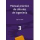 MANUAL PRACTICO DE CALCULOS DE INGENIERIA. Volumen 3
