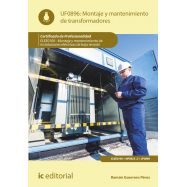 MONTAJE Y MANTENIMIENTO DE TRANSFORMADORES. UF0896 - 2ª Edición