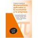PROBLEMAS RESUELTOS DE MATEMÁTICAS APLICADAS A LA ECONOMÍA Y A LA EMPRESA. 2ª edición revisada y ampliada