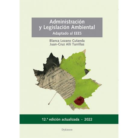 ADMINISTRACION Y LEGISLACION AMBIENTAL - 12ª Edición Actualizada