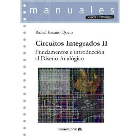 CIRCUITOS INTEGRADOS II. Fundamentos e introducción al Diseño Analógico