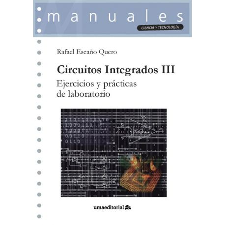 CRICUITOS INTEGRADOS III. Ejercicios y prácticas de laboratorio