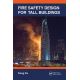 FIRE SAFETY DESIGN FOR TALL BUILDINGS