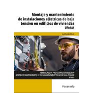 UF0885 - MONTAJE Y MANTENIMIENTO DE INSTALACIONES ELÉCTRICAS DE BAJA TENSIÓN EN EDIFICIOS DE VIVIENDAS