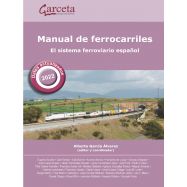 MANUAL DE FERROCARRILES. El sistema ferroviario español