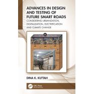 ADVANCES IN DESIGN AND TESTING OF FUTURE SMART ROADS