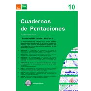 CUADERNO DE PERITACIONES - Volumen 10. La responsabilidad del Périto (I)