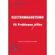 ELECTROMAGNETISMO. 46 Problemas Útiles