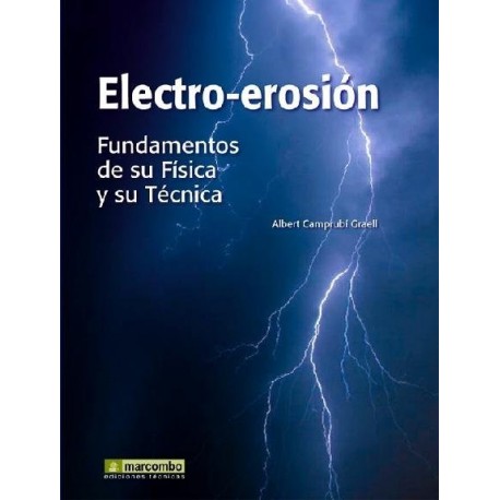 ELECTRO-EROSION. Fundamentos de su física y su técnica