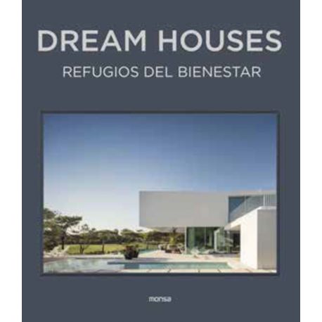 DREAM HOUSES. Refugios del Bienestar
