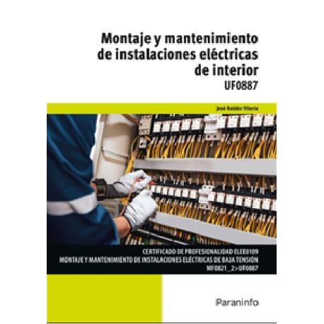 UF0887 - MONTAJE Y MANTENIMIENTO DE INSTALACIONES ELÉCTRICAS DE INTERIOR